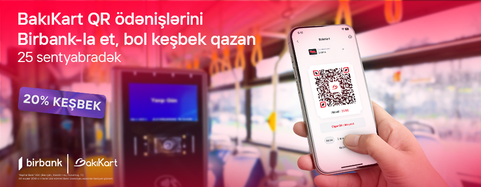 Birbank-la hər gediş 20% keşbek qazandırır