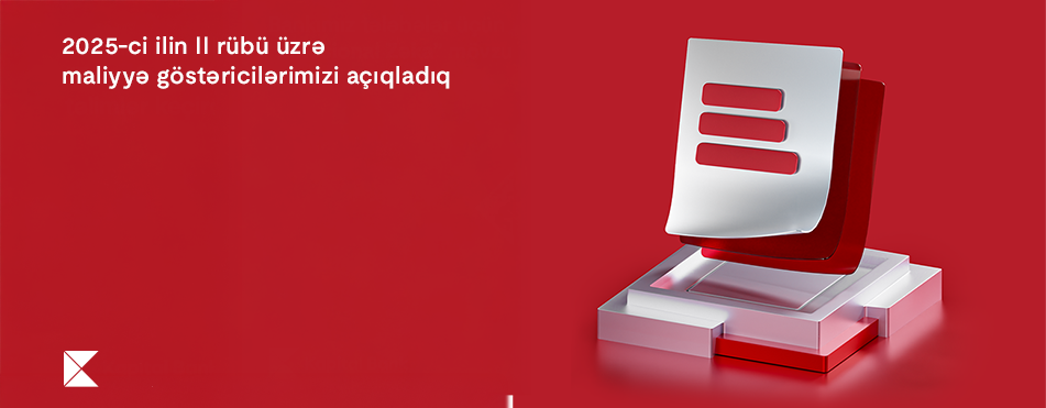 Kapital Bank 2025-ci ilin 2-ci rübü üzrə maliyyə nəticələrini elan edib