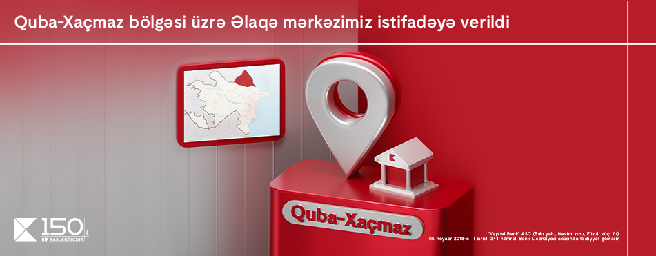 Kapital Bank opens new Contact center in Quba-Khachmaz region.