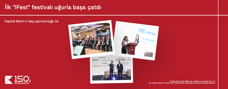 Kapital Bank-ın baş sponsorluğu ilə “iFest-İnnovasiya və Texnologiya” festivalı baş tutub