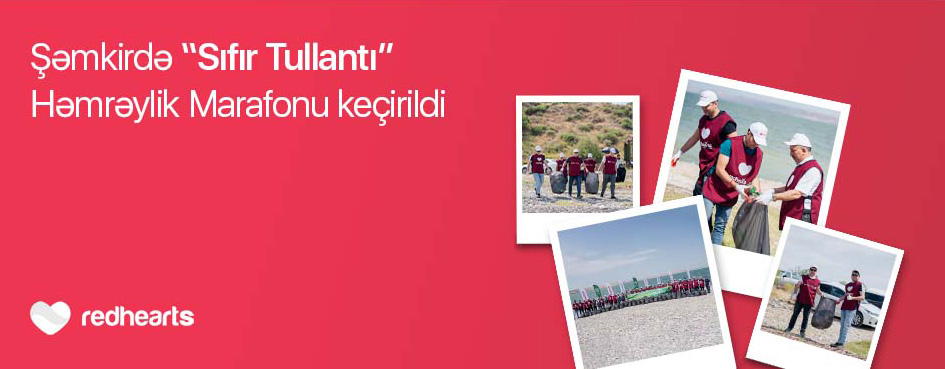 Növbəti “Sıfır Tullantı” Həmrəylik Marafonu Qazax-Tovuz iqtisadi rayonunda təşkil olunub