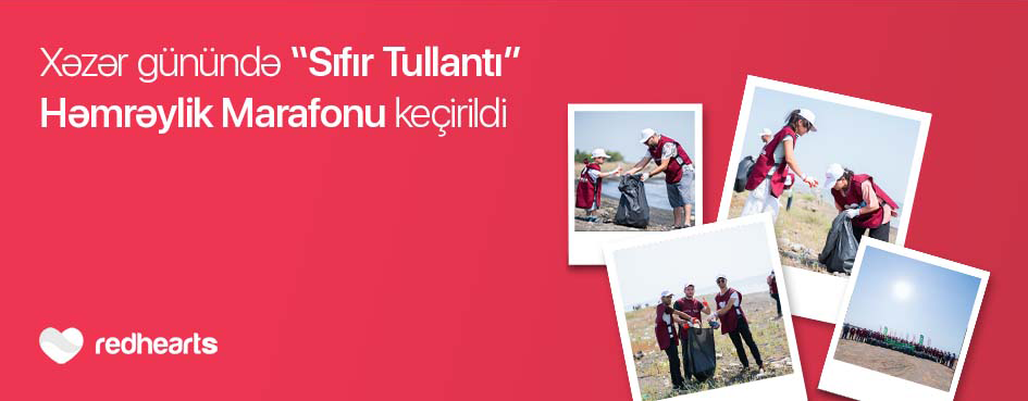 “Sıfır Tullantı” Həmrəylik Marafonu davam edir: Xəzər Günündə 768 kq tullantı toplanıldı